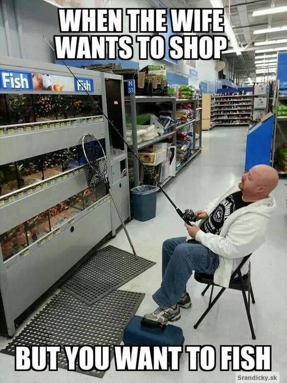 Keď manželka chce ísť na nákupy a ja na ryby